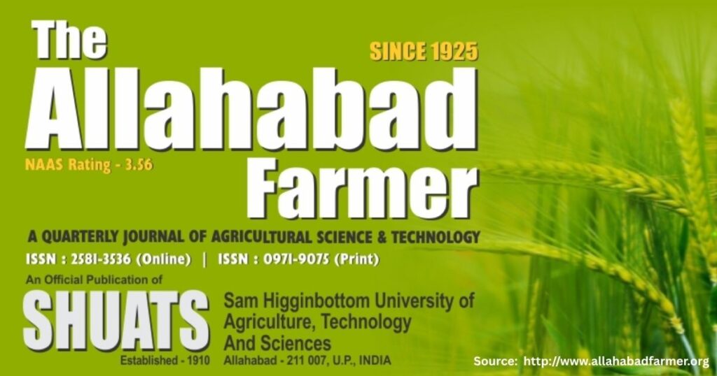 The Allahabad Farmer — Asia’s first agricultural journal, published by SHUATS (formerly Allahabad Agricultural Institute) since 1925. The quarterly journal continues to serve as a peer-reviewed platform for agricultural research and innovation.