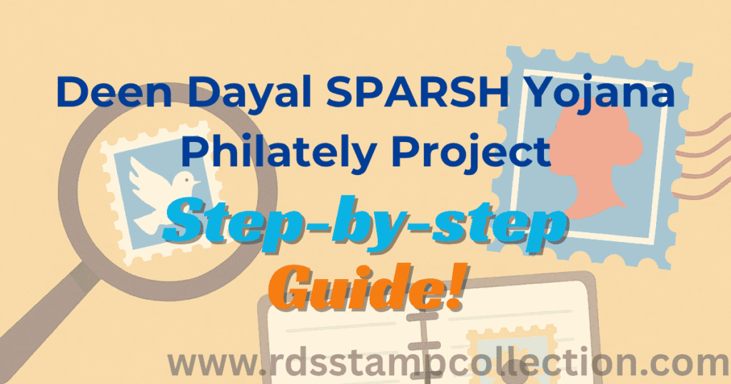 Students preparing philately project for Deen Dayal SPARSH Yojana Scholarship 2025–26, with colorful Indian stamps, envelopes, and notebooks on a desk.